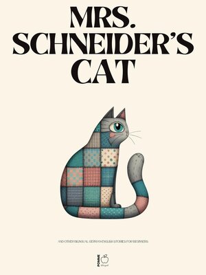 cover image of Mrs. Schneider's Cat and Other Bilingual German-English Stories for Beginners